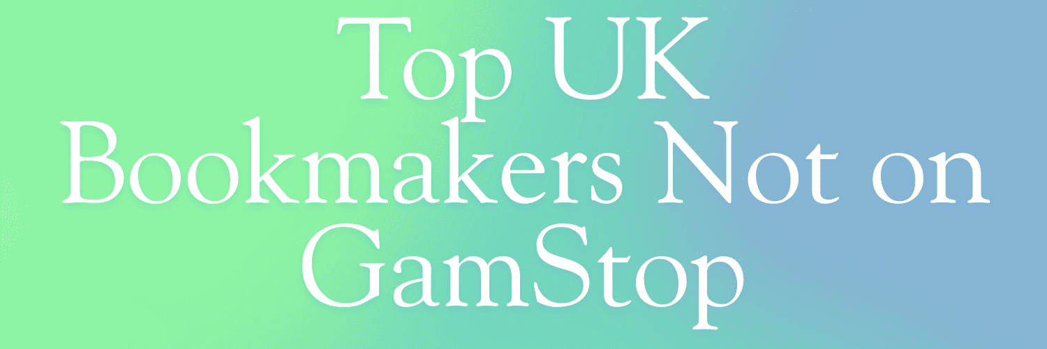 Top Sportsbooks Not on GamStop A Comprehensive Guide