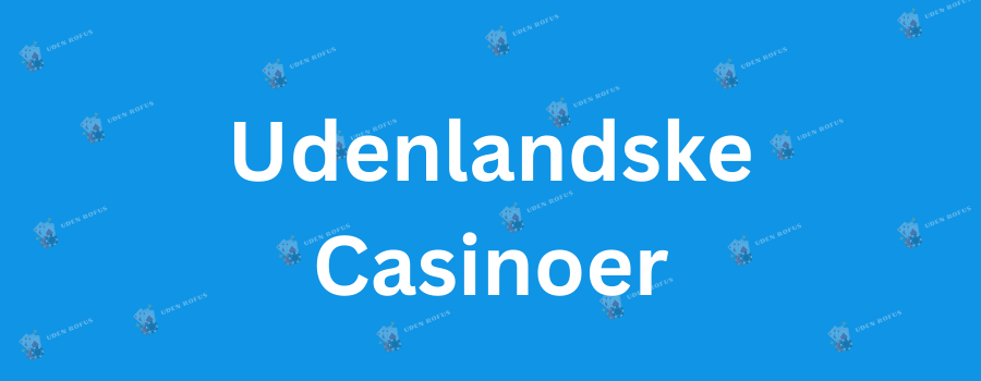 Udenlandsk Bettingsider En Guide til Online Spil Udenlandsk Bettingsider En Guide til Online Spil